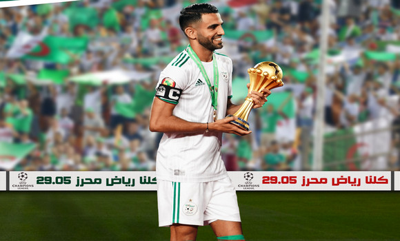 Ligue des champions-Finale: « Nous souhaitons une consécration pour Mahrez » - Réveil d'algérie