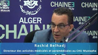 Rachid Belhadj : nous sommes au cœur de la quatrième vague du virus Corona. - Réveil d'algérie
