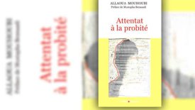 Parution du roman de Allaoua MOUHOUBI intitulé : « Attentat à la probité ». - Réveil d'algérie