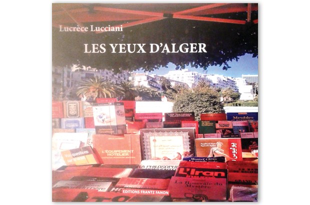 Lucrèce LUCCIANI publié « Les yeux d’Alger ». - Réveil d'algérie