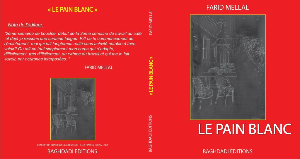 Parution du roman de Farid MELLAL, intitulé » Le pain blanc ». - Réveil d'algérie