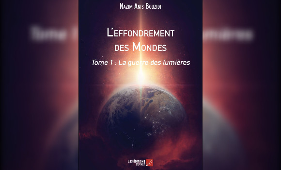 Parution du roman de Nazim Anis BOUZIDI, intitulé « L’effondrement des mondes ». - Réveil d'algérie