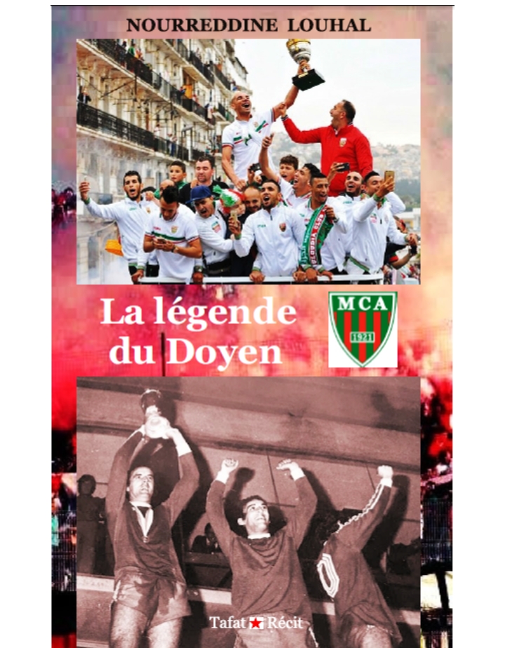 Parution de l’ouvrage de Nourredine Louhal, intitulé « La légende du Doyen ». - Réveil d'algérie