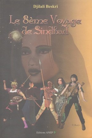 Parution de l’ouvrage de Djilali BESKRI, intitulé « le 8ème voyage de Sindbad ». - Réveil d'algérie