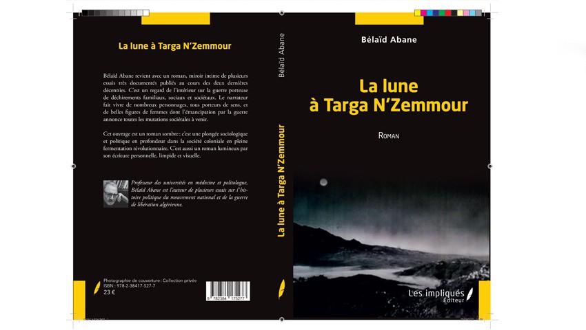 Parution de l’ouvrage de Belaïd Abane, intitulé « Lalune à Targa N’Zemmour ». - Réveil d'algérie