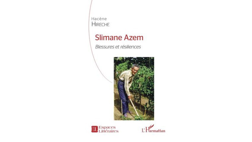 Parution du livre de Hacène Hireche, intitulé « Slimane Azem ». - Réveil d'algérie