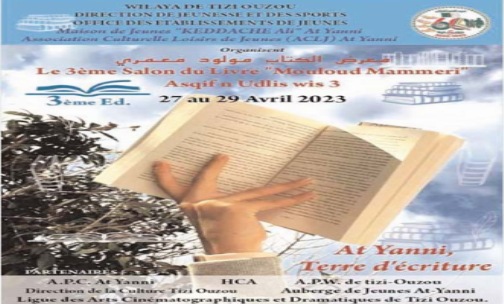 Salon du livre Mouloud-Mammeri les 27, 28 et 29 avril : La 3e édition placée sous le thème «Ath Yenni, terre d’écriture». - Réveil d'algérie