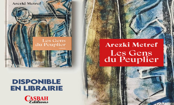 Parution du roman, intitulé « Les gens du peuplier ». - Réveil d'algérie