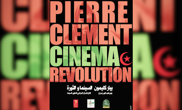 Le documentaire « Pierre Clément, Cinéma et Révolution » projeté à Alger. - Réveil d'algérie