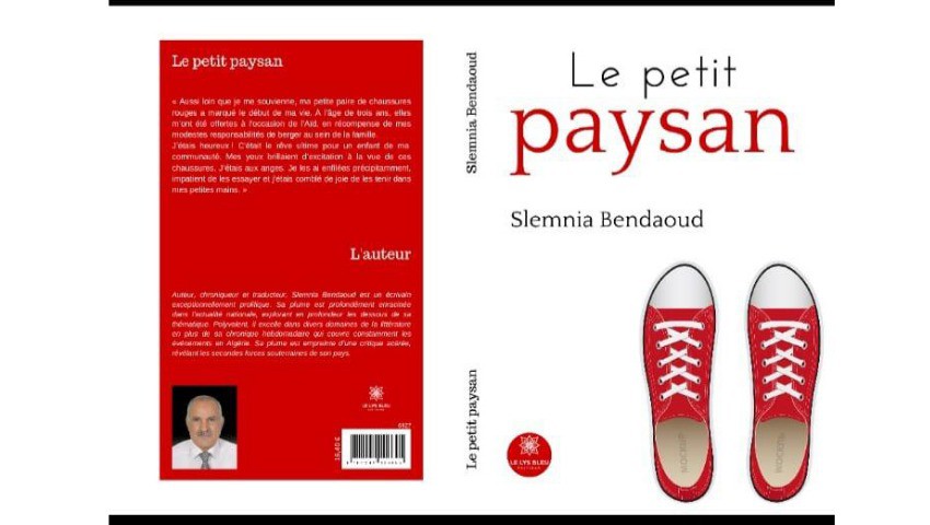 Parution du roman de Slemnia Bendaoud intitulé « Le petit paysan ». - Réveil d'algérie