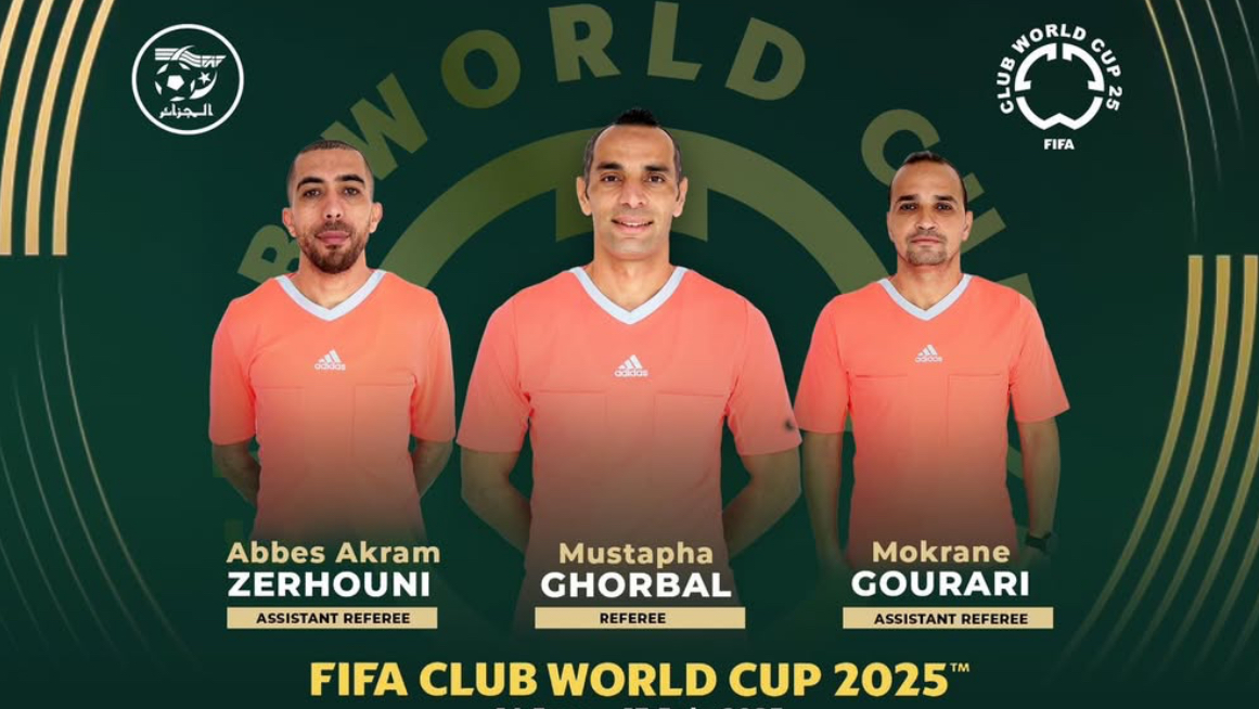 Coupe du monde des clubs : trois arbitres algériens retenus par la FIFA - Réveil d'algérie