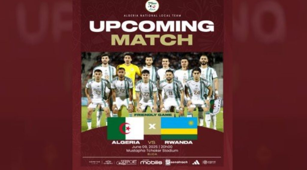 Préparatifs du CHAN 2025 : l’Algérie A’ face au Rwanda en amical le 9 juin - Réveil d'algérie
